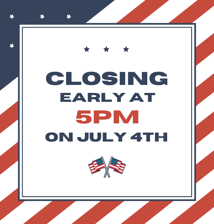 Closing at 5pm on July 4th